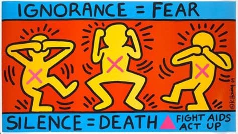 Keithg Haring poster saying Ingnorance = Fear Silence = Death 